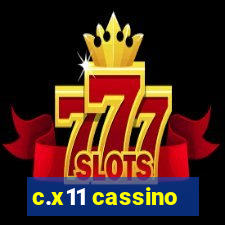 c.x11 cassino